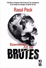 Exterminate all the brutes