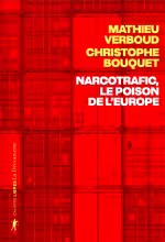 Narcotrafic, le poison de l’europe